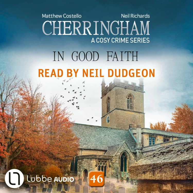 Cover von Matthew Costello - Cherringham: A Cosy Crime Series - Episode 46 - In Good Faith