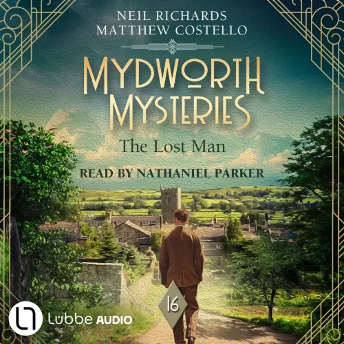 Cover von Matthew Costello - The Lost Man - Mydworth Mysteries - A Cosy Historical Mystery Series, Episode 16