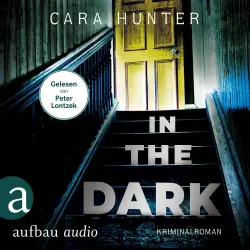 Cover - Cara Hunter - Detective Inspector Fawley ermittelt - Band 2 - In the Dark - Keiner weiß, wer sie sind