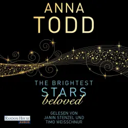 Cover - Anna Todd - Karina-und-Kael-Serie - Band 3 - The Brightest Stars - beloved