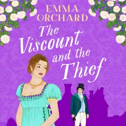 Cover - Emma Orchard - The Viscount and the Thief