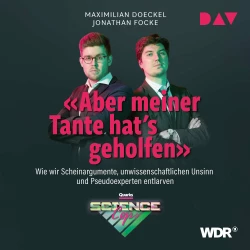 Cover - Maximilian Doeckel - Aber meiner Tante hat's geholfen. Wie wir Scheinargumente, unwissenschaftlichen Unsinn und Pseudoexperten entlarven
