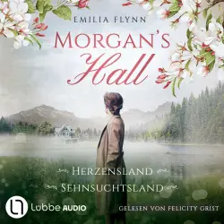 Cover - Emilia Flynn - Morgan's Hall - Teil 1 & 2 - Herzensland / Sehnsuchtsland