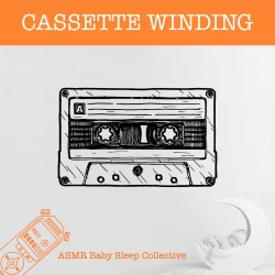 Cover - ASMR Baby Sleep Collective - Cassette Winding - ASMR-Sound for your Baby to Sleep