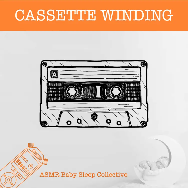 Cover von ASMR Baby Sleep Collective - Cassette Winding - ASMR-Sound for your Baby to Sleep