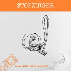 Cover - ASMR Baby Slaap Baby Collectief - ASMR-Sound for your Baby to Sleep - Stofzuiger