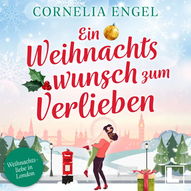 Cover von Cornelia Engel - Weihnachtsliebe in London - Band 2 - Ein Weihnachtswunsch zum verlieben