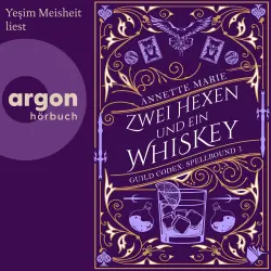 Cover - Annette Marie - Guild Codex: Spellbound - Band 3 - Zwei Hexen und ein Whiskey