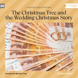 Cover - Fyodor Dostoyevsky - The Christmas Tree and the Wedding Christmas Story