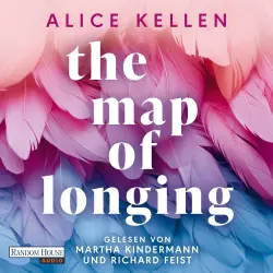Cover - Alice Kellen - The Map of Longing - Der neue emotionsgeladene New-Adult-Roman der TikTok-Sensation!