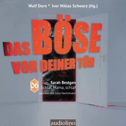 Cover - Sarah Bestgen - Das Böse vor deiner Tür - Band 6 - Schlaf, Mama, schlaf