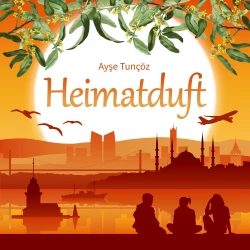 Cover - Ayşe Tunçöz - Heimatduft