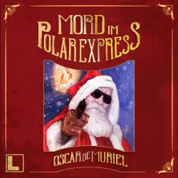 Cover - Oscar de Muriel - Mord im Polarexpress