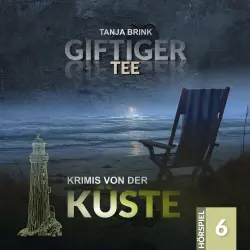Cover - Krimis von der Küste - Folge 6 - Giftiger Tee