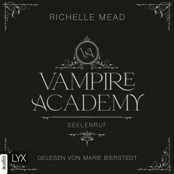 Cover - Richelle Mead - Vampire Academy - Teil 5 - Seelenruf