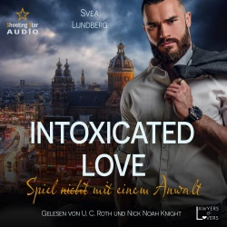 Cover - Svea Lundberg - Lawyers & Lovers - Band 1 - Intoxicated Love: Spiel (nicht) mit einem Anwalt