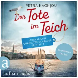 Cover - Petra Haghjou - Eine mörderische Reportage - Band 1 - Der Tote im Teich - Journalistin Charlotte Schrader ermittelt