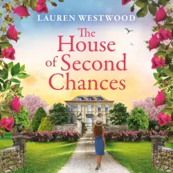 Cover - Lauren Westwood - The House of Second Chances - Secrets and Love, Book 1