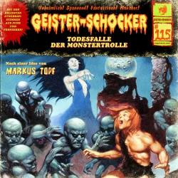 Cover - Geister-Schocker - Folge 115 - Todesfalle der Monstertrolle
