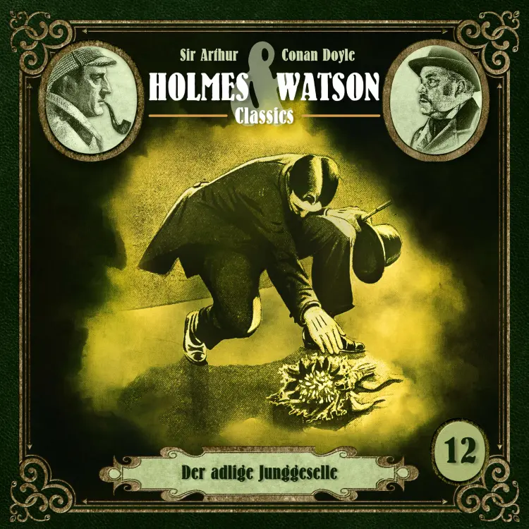Cover von Holmes & Watson - Folge 12 - Classics: Der adlige Junggeselle