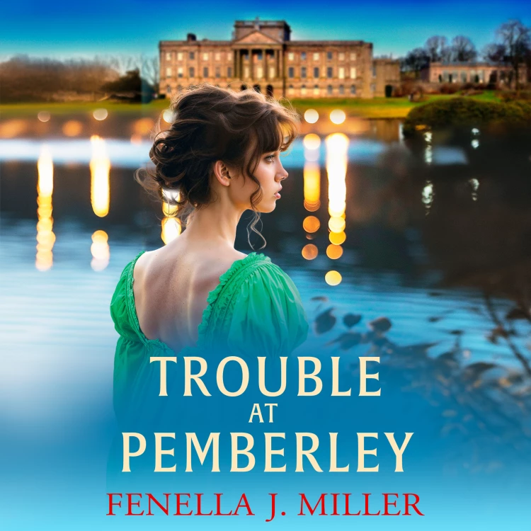 Cover von Fenella J Miller - Trouble at Pemberley - At Pemberley, Book 2