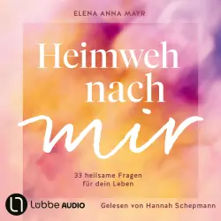 Cover - Elena Anna Mayr - Heimweh nach mir - 33 heilsame Fragen für dein Leben