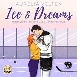 Cover - Aurelia Velten - Boston Badgers, Sports & Romance - Band 1 - Ice & Dreams: Spicy Hockey Romance