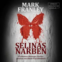 Cover - Mark Franley - Ein Köstner-Hattinger-Thriller - Band 5 - Selinas Narben