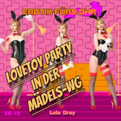 Cover - Erotik für's Ohr - Lovetoy Party in der Mädels-WG