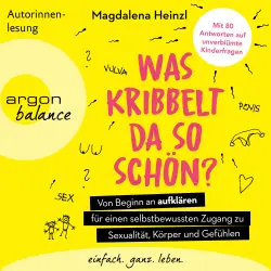 Cover - Magdalena Heinzl - Was kribbelt da so schön? - Von Beginn an aufklären für einen selbstbewussten Zugang zu Sexualität, Körper und Gefühlen. Mit 80 Antworten auf unverblümte Kinderfragen