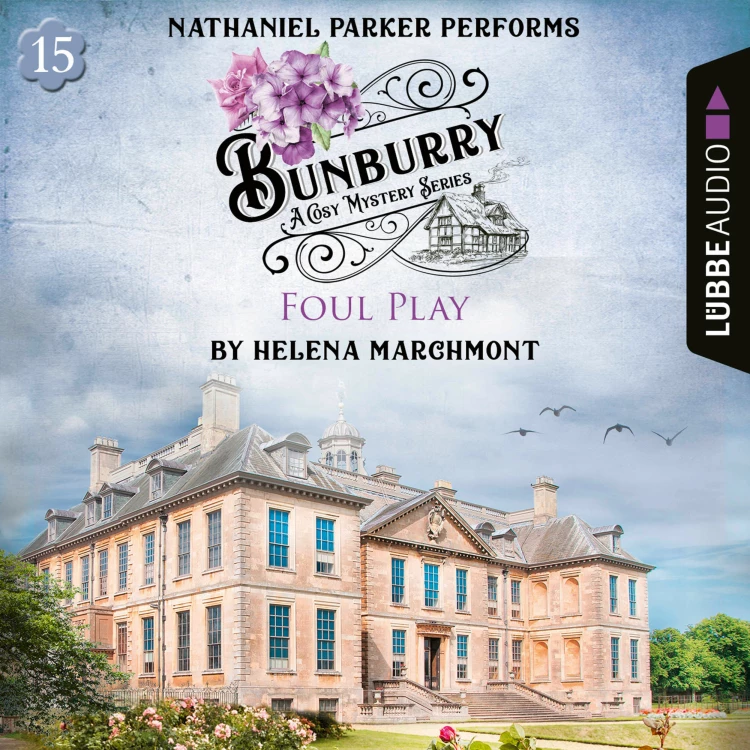 Cover von Helena Marchmont - Foul Play - Bunburry - A Cosy Mystery Series, Episode 15