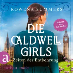 Cover - Rowena Summers - Die große Caldwell Saga - Band 2 - Die Caldwell Girls - Zeiten der Entbehrung
