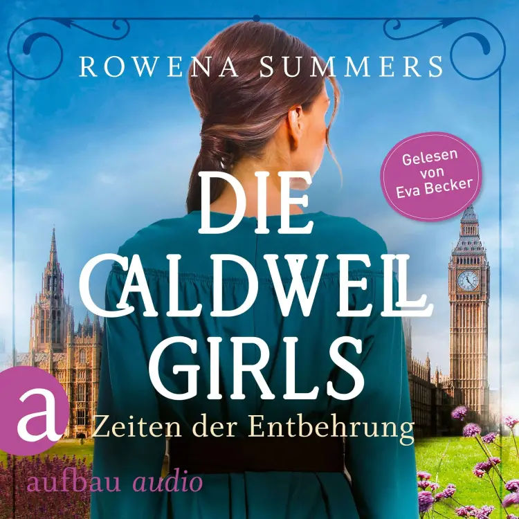 Cover von Rowena Summers - Die große Caldwell Saga - Band 2 - Die Caldwell Girls - Zeiten der Entbehrung