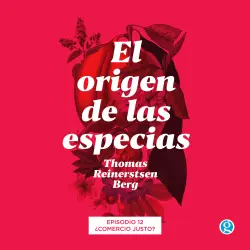Cover - Thomas Reinertsen Berg - El origen de las especias - Episodio 12 - ¿Comercio justo?