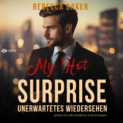 Cover - Rebecca Baker - Unexpected Lovestories - Buch 9 - My Hot Surprise: Ein unerwartetes Wiedersehen