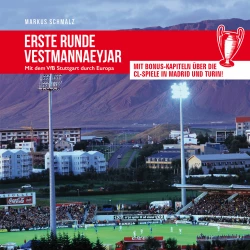 Cover - Markus Schmalz - Erste Runde Vestmannaeyjar - Mit dem VfB Stuttgart durch Europa