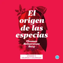 Cover - Thomas Reinertsen Berg - El origen de las especias - Episodio 11 - Colonias y coloniales