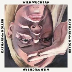 Cover - Katharina Köller - Wild wuchern