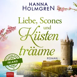Cover - Hanna Holmgren - Die kleine Burg in Irland - Band 2 - Liebe, Scones und Küstenträume