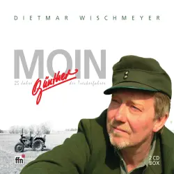 Cover - Dietmar Wischmeyer - Moin - 25 Jahre Günther, der Treckerfahrer