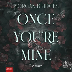 Cover - Morgan Bridges - Possessing Her - Roman - Band 1 - Once You're Mine