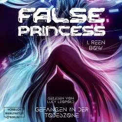 Cover - I. Reen Bow - False Princess - Gefangen in der Todeszone