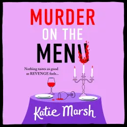 Cover - Katie Marsh - Murder on the Menu - The Bad Girls Detective Agency, Book 3