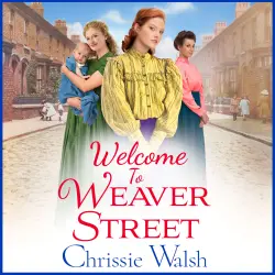 Cover - Chrissie Walsh - Welcome to Weaver Street - Weaver Street, Book 1