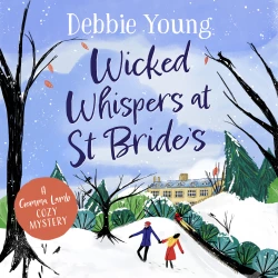 Cover - Debbie Young - A Gemma Lamb Cozy Mystery - Book 3 - Wicked Whispers at St Bride's