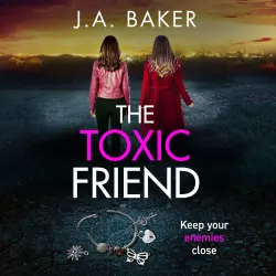 Cover - J. A. Baker - The Toxic Friend