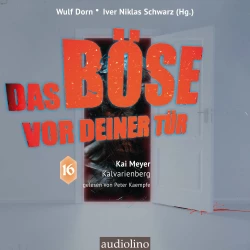 Cover - Kai Meyer - Das Böse vor deiner Tür - Band 16 - Kalvarienberg