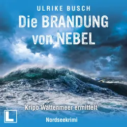 Cover - Ulrike Busch - Kripo Wattenmeer ermittelt - Band 11 - Die Brandung von Nebel