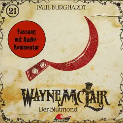 Cover - Wayne McLair - Folge 21 - Der Blutmond (Fassung mit Audio-Kommentar)