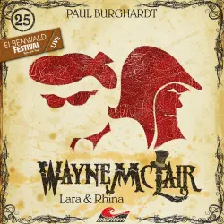 Cover - Paul Burghardt - Wayne McLair - Folge 25 - Lara & Rhina (Live-Hörspiel vom Elbenwald Festival 2024)